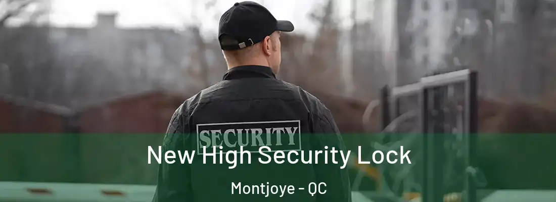  New High Security Lock Montjoye - QC