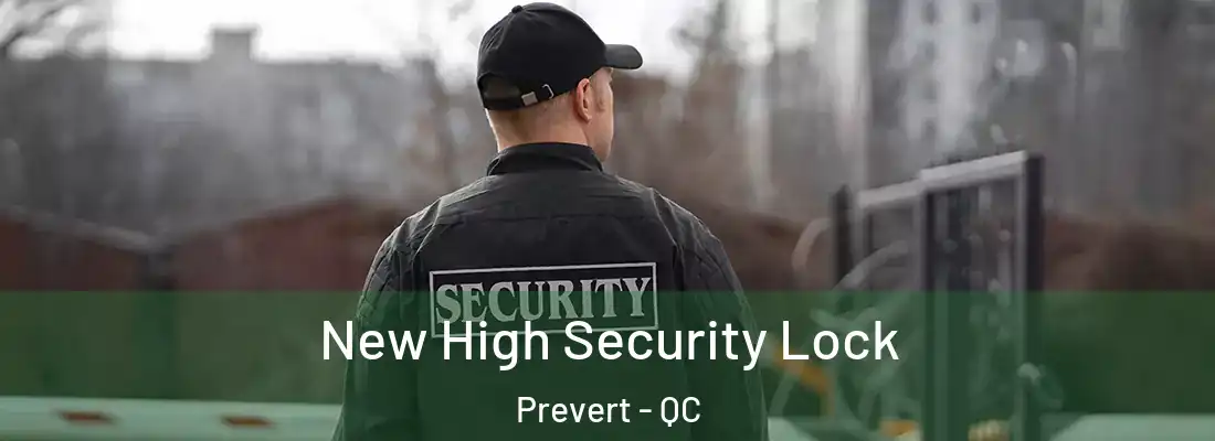  New High Security Lock Prevert - QC