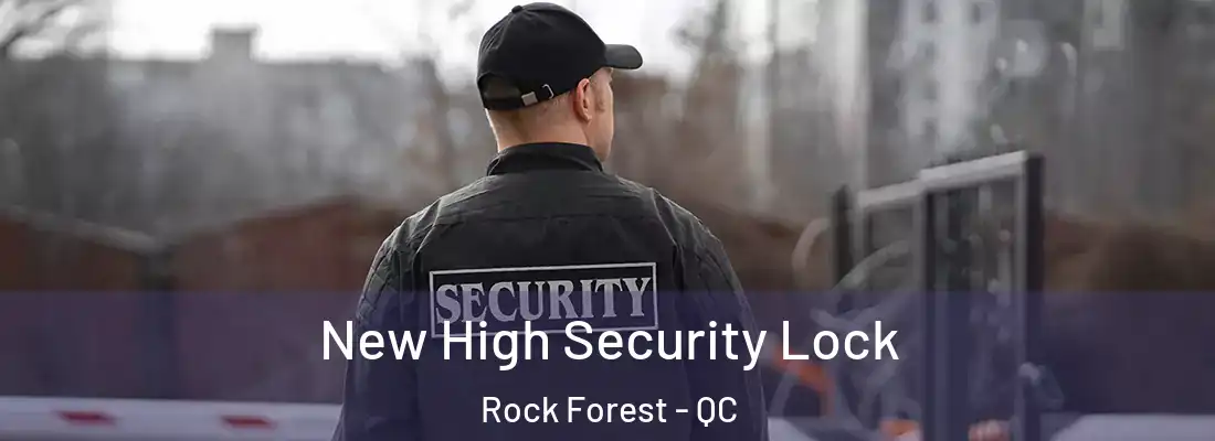  New High Security Lock Rock Forest - QC
