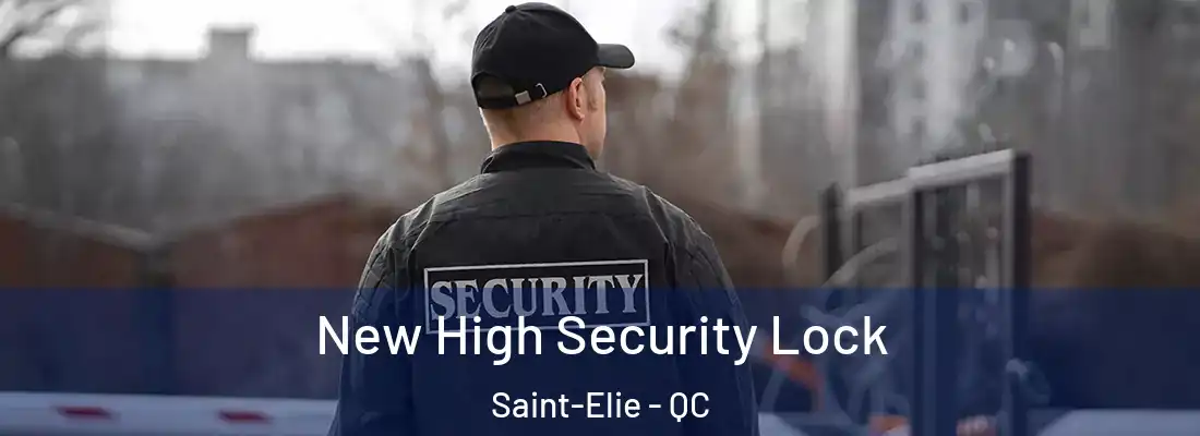  New High Security Lock Saint-Elie - QC