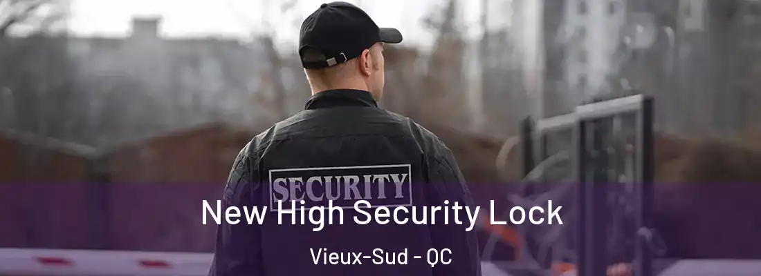  New High Security Lock Vieux-Sud - QC