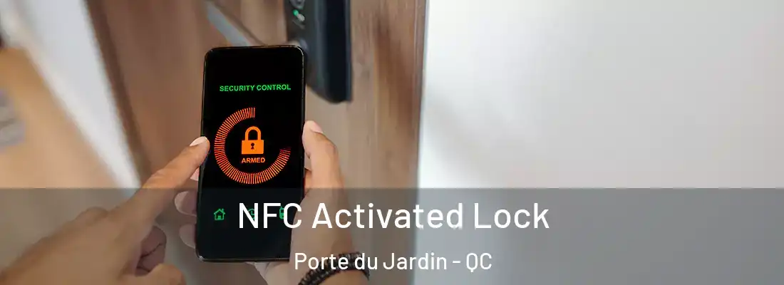  NFC Activated Lock Porte du Jardin - QC