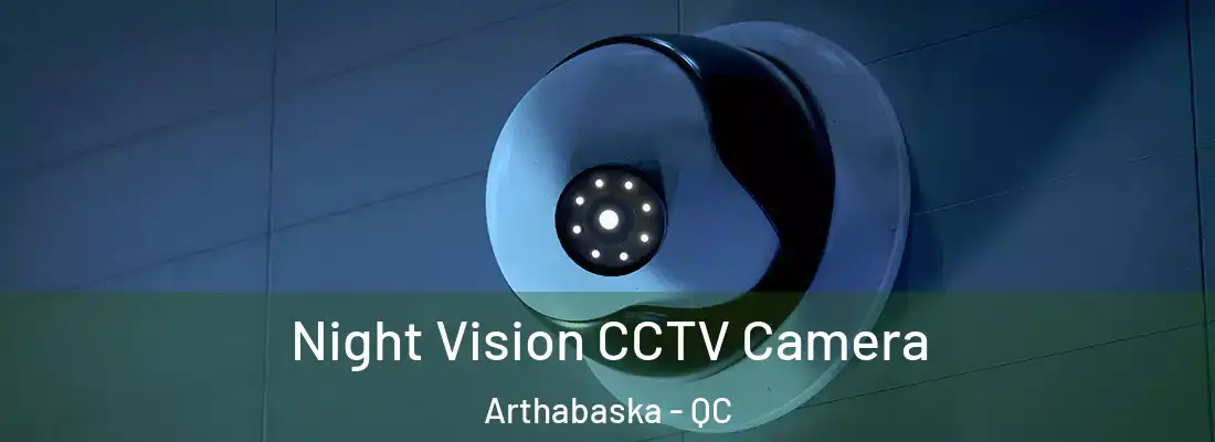  Night Vision CCTV Camera Arthabaska - QC