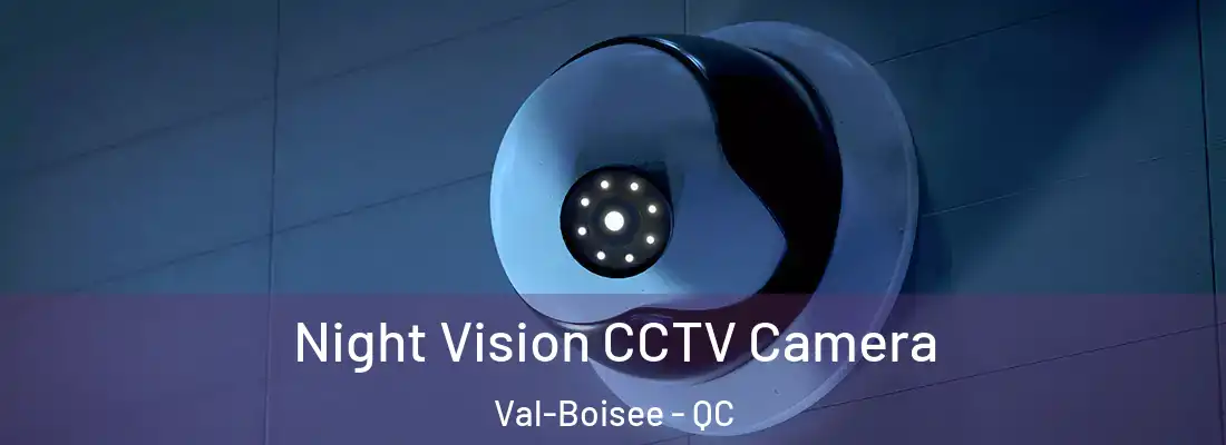  Night Vision CCTV Camera Val-Boisee - QC