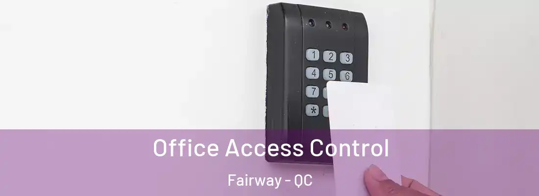  Office Access Control Fairway - QC