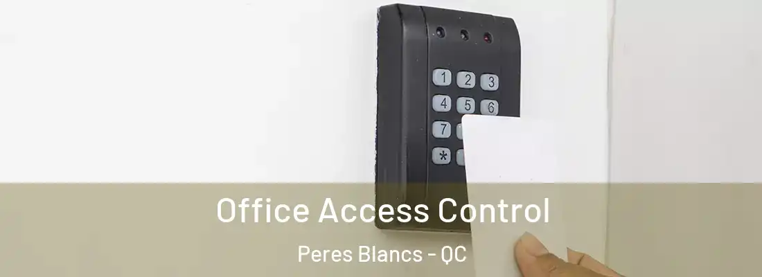  Office Access Control Peres Blancs - QC