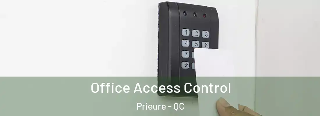  Office Access Control Prieure - QC