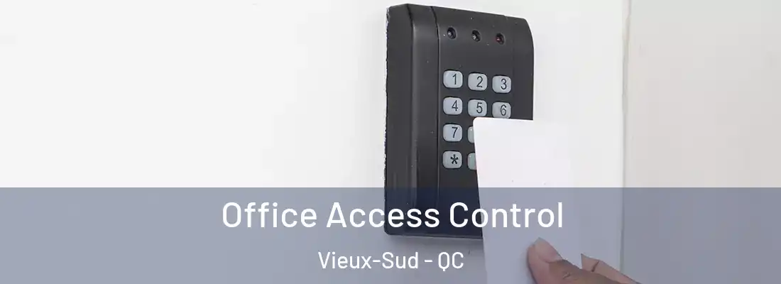  Office Access Control Vieux-Sud - QC