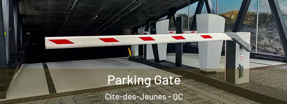  Parking Gate Cite-des-Jeunes - QC