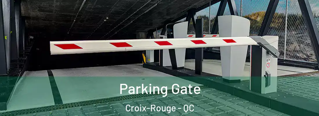  Parking Gate Croix-Rouge - QC