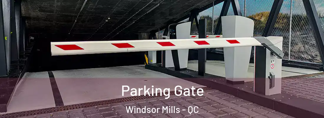  Parking Gate Windsor Mills - QC