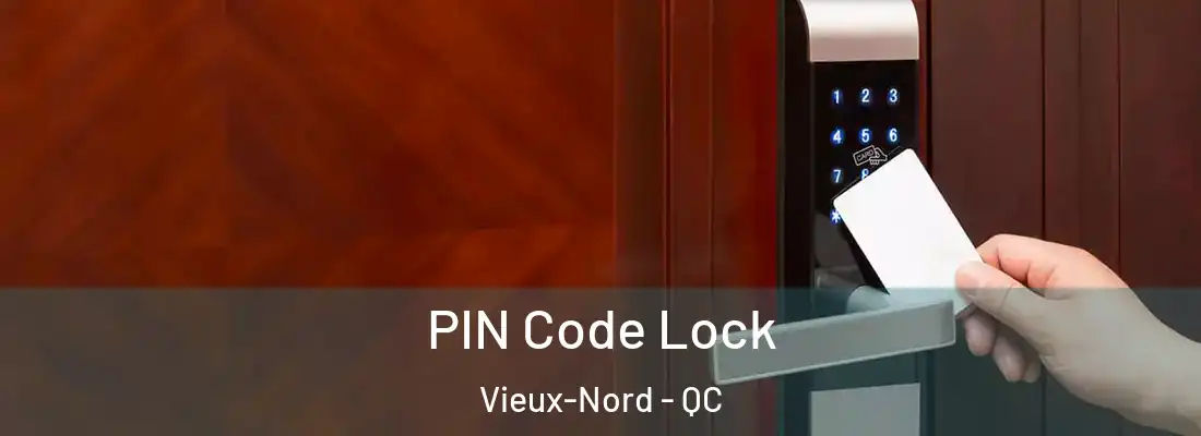  PIN Code Lock Vieux-Nord - QC