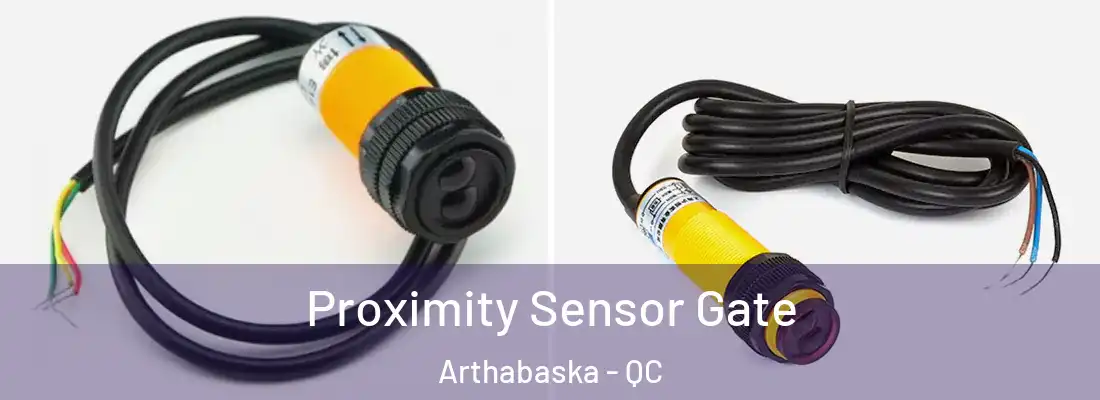  Proximity Sensor Gate Arthabaska - QC