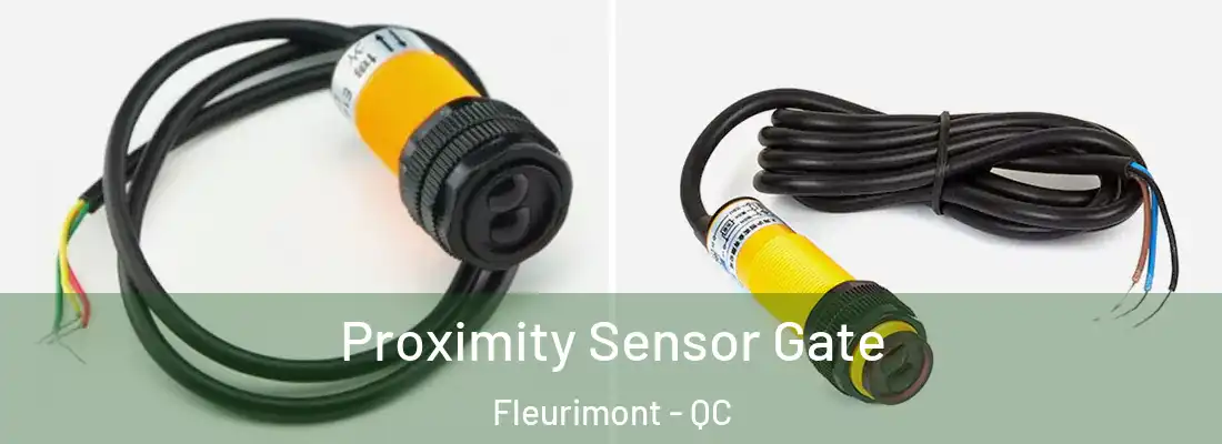  Proximity Sensor Gate Fleurimont - QC