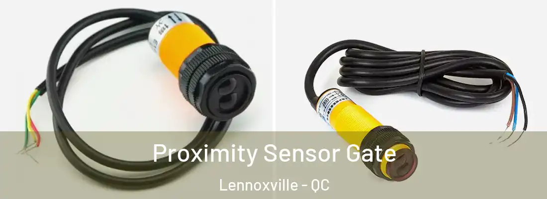  Proximity Sensor Gate Lennoxville - QC