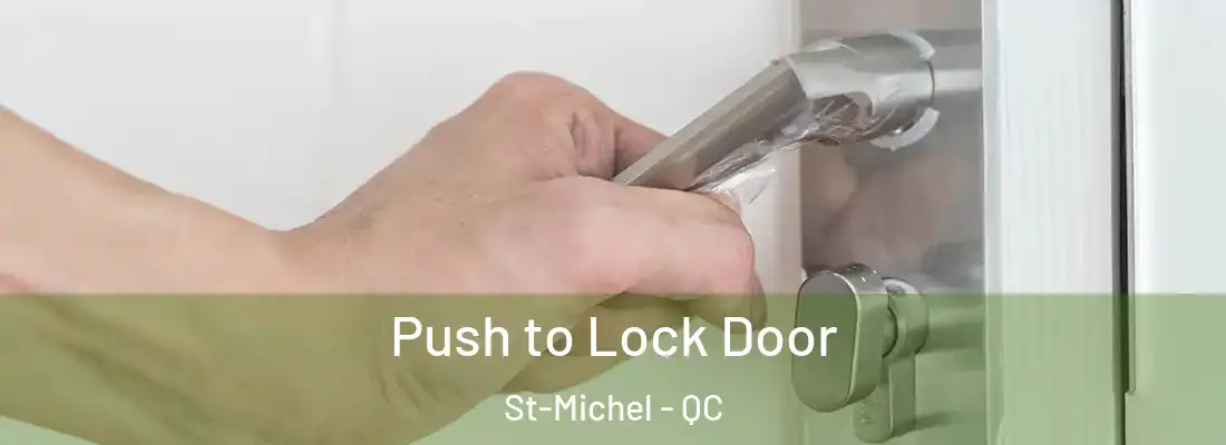  Push to Lock Door St-Michel - QC