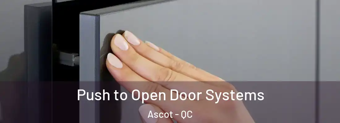  Push to Open Door Systems Ascot - QC