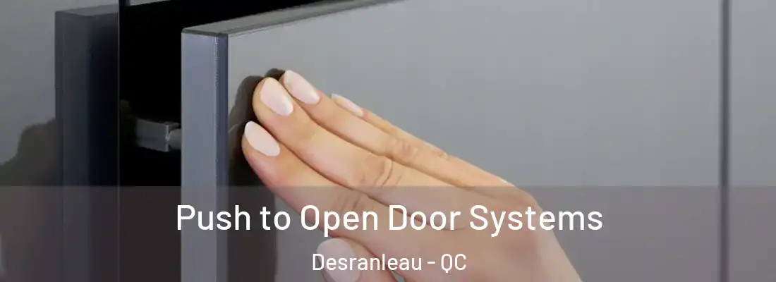  Push to Open Door Systems Desranleau - QC