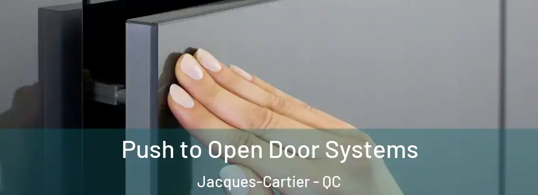  Push to Open Door Systems Jacques-Cartier - QC