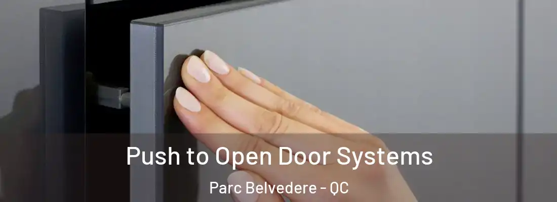  Push to Open Door Systems Parc Belvedere - QC