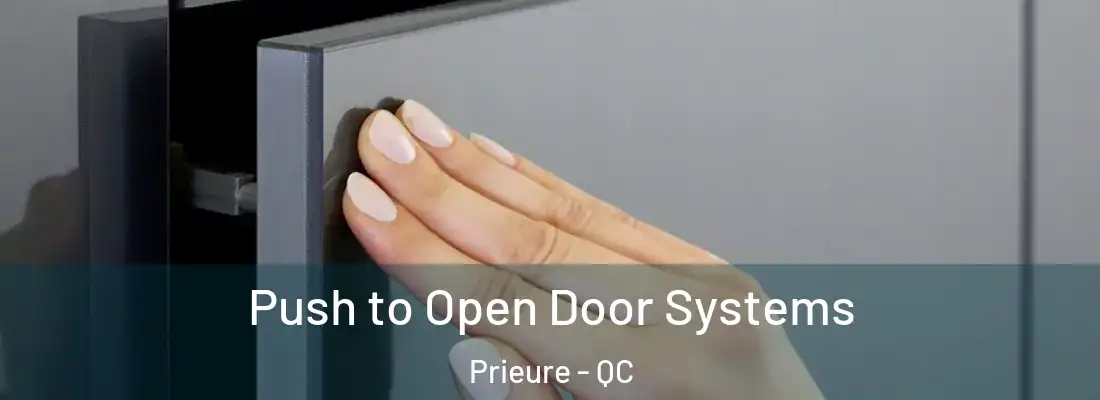  Push to Open Door Systems Prieure - QC