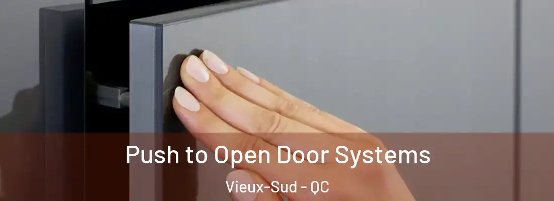  Push to Open Door Systems Vieux-Sud - QC