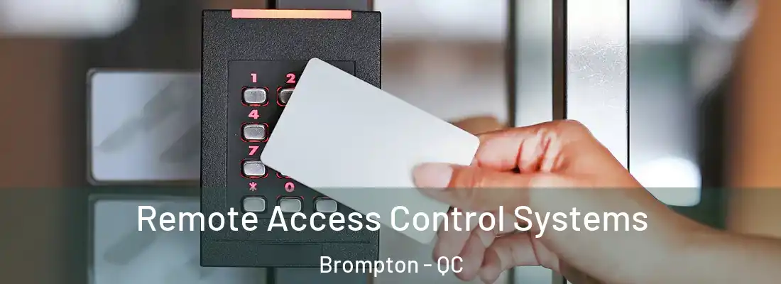  Remote Access Control Systems Brompton - QC