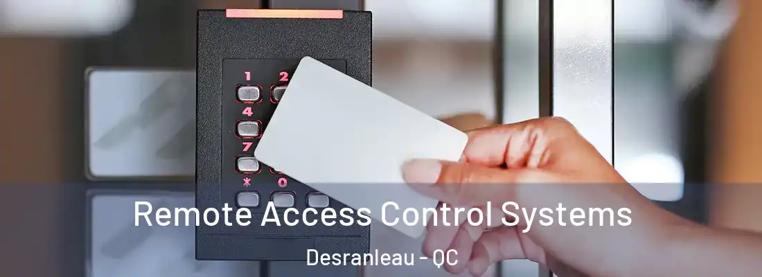 Remote Access Control Systems Desranleau - QC