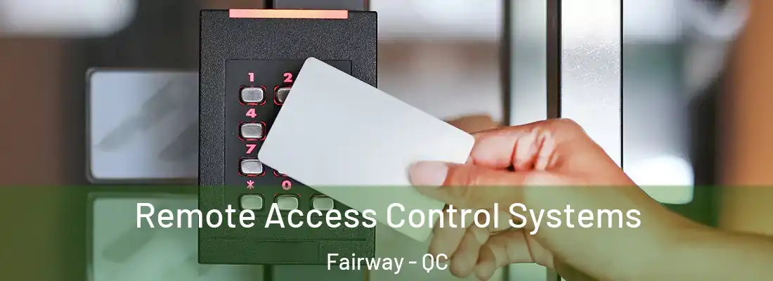  Remote Access Control Systems Fairway - QC