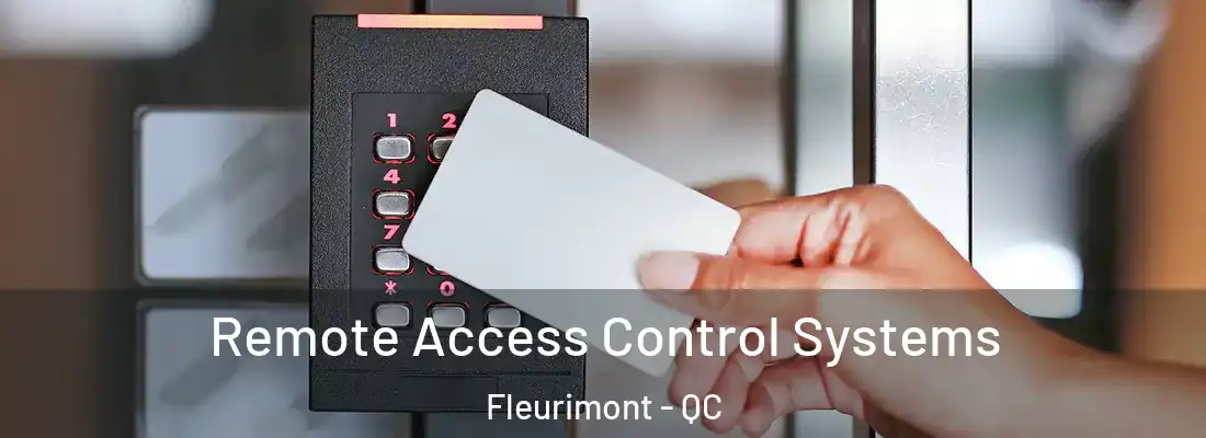  Remote Access Control Systems Fleurimont - QC