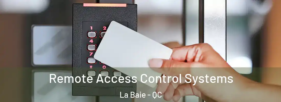  Remote Access Control Systems La Baie - QC