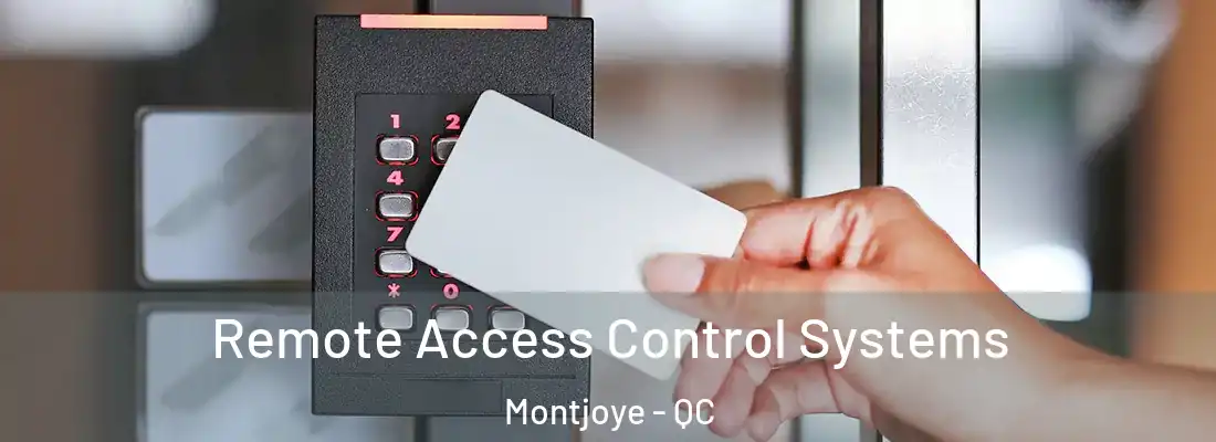  Remote Access Control Systems Montjoye - QC
