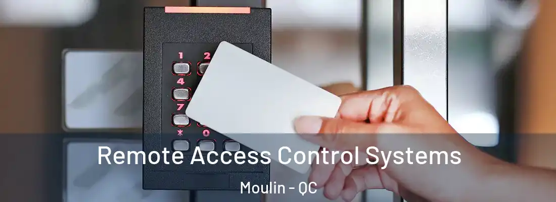  Remote Access Control Systems Moulin - QC