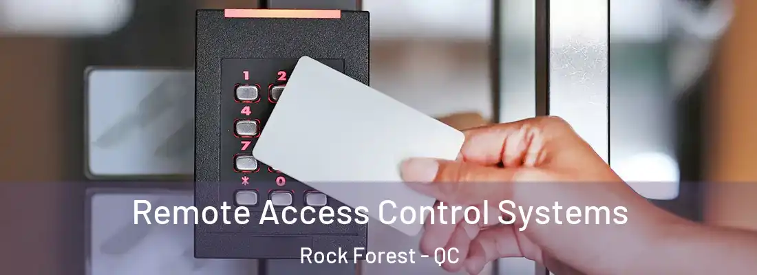  Remote Access Control Systems Rock Forest - QC