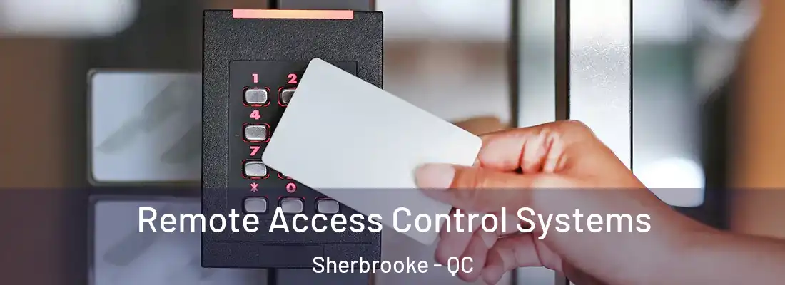  Remote Access Control Systems Sherbrooke - QC