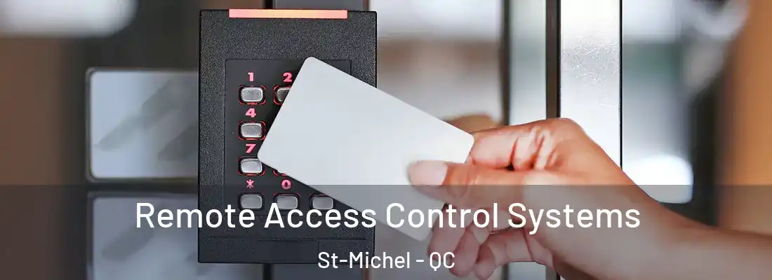  Remote Access Control Systems St-Michel - QC