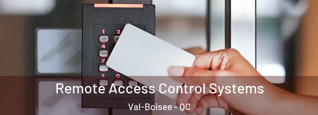  Remote Access Control Systems Val-Boisee - QC