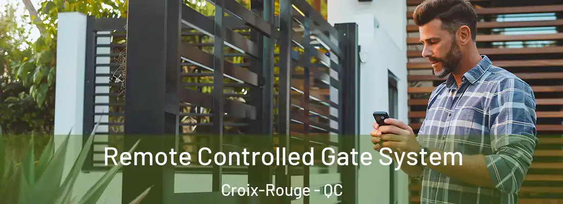  Remote Controlled Gate System Croix-Rouge - QC