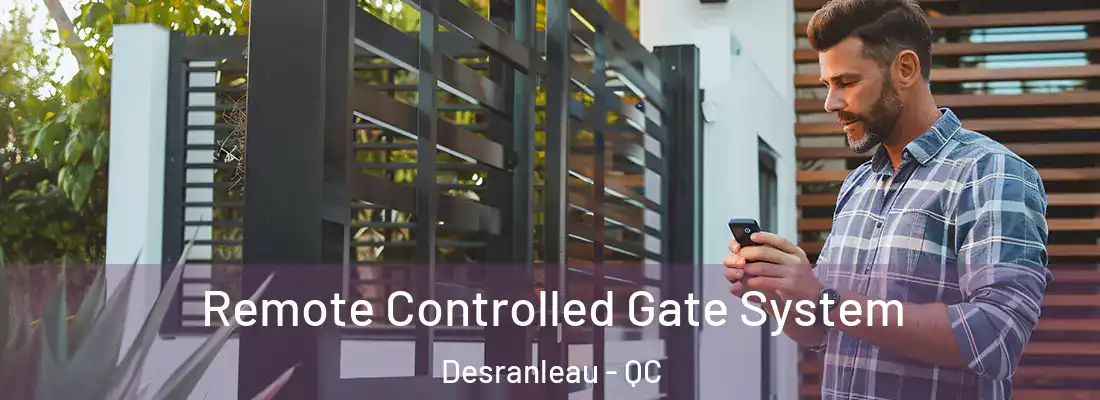  Remote Controlled Gate System Desranleau - QC
