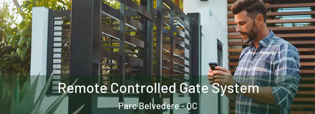  Remote Controlled Gate System Parc Belvedere - QC