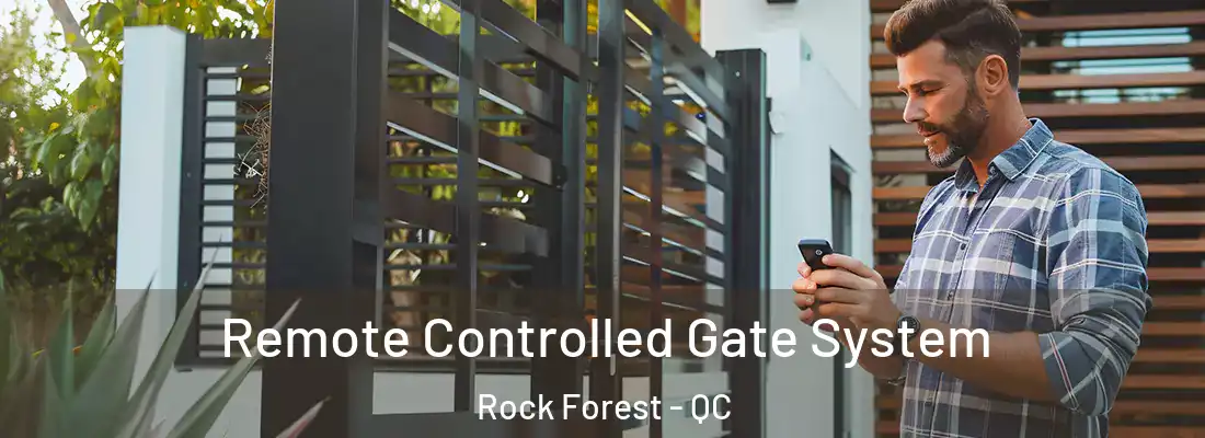  Remote Controlled Gate System Rock Forest - QC
