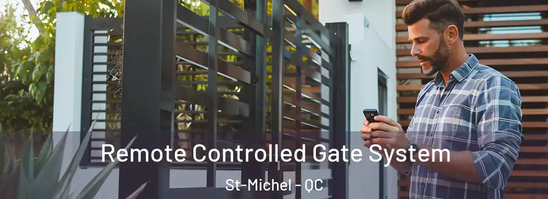  Remote Controlled Gate System St-Michel - QC