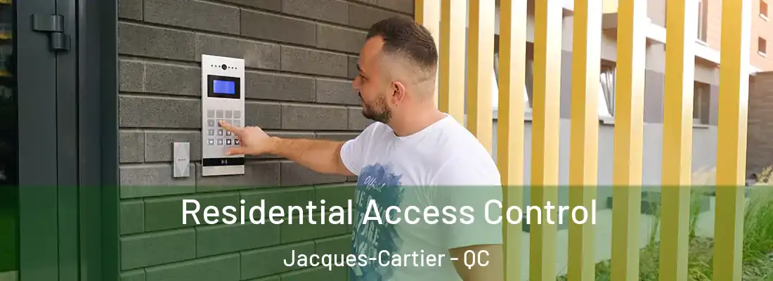  Residential Access Control Jacques-Cartier - QC