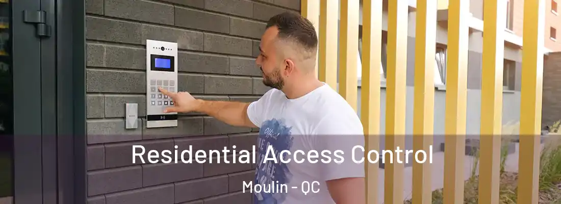  Residential Access Control Moulin - QC