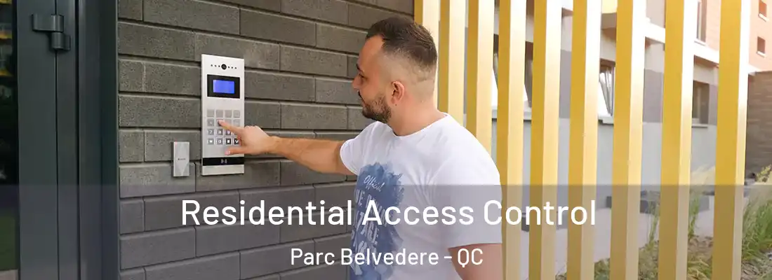  Residential Access Control Parc Belvedere - QC