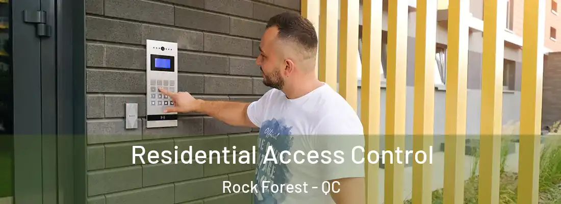  Residential Access Control Rock Forest - QC