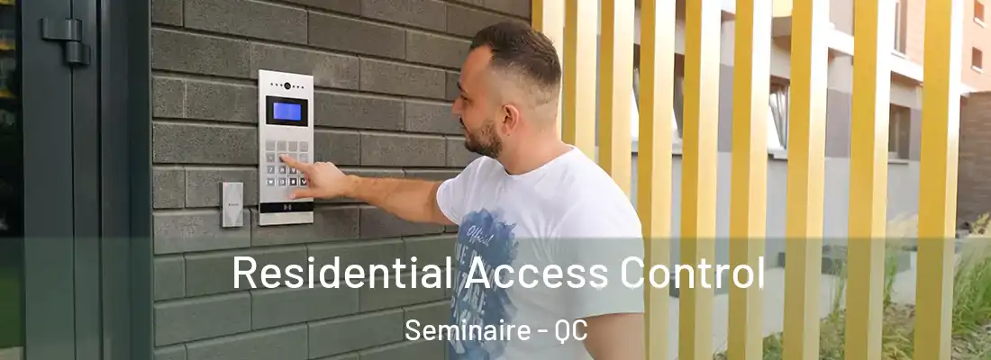  Residential Access Control Seminaire - QC