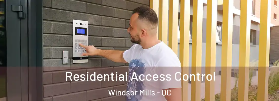  Residential Access Control Windsor Mills - QC