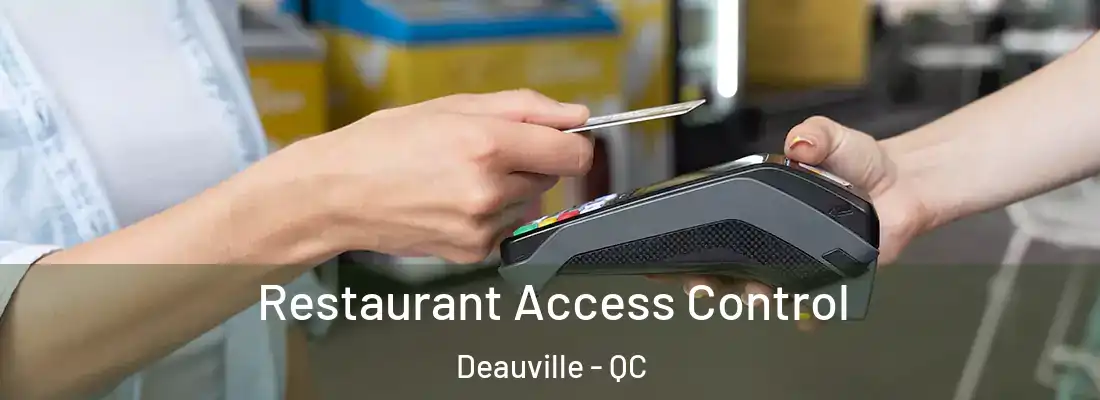  Restaurant Access Control Deauville - QC