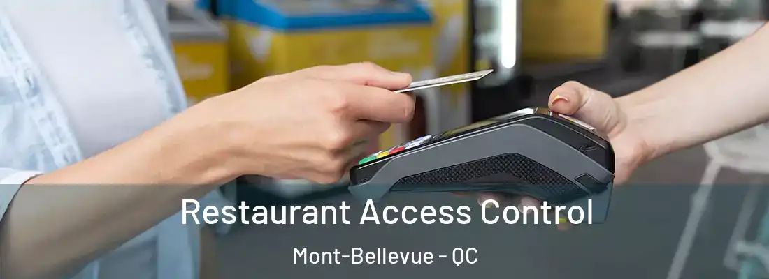  Restaurant Access Control Mont-Bellevue - QC
